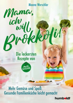 Mama, ich will Brokkoli! (eBook, ePUB)