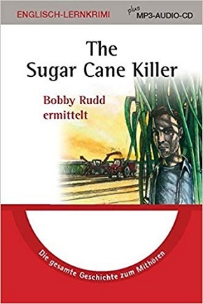 The Sugar Cane Killer - Bobby Rudd ermittelt - Englisch-Lernkrimi (Buch + MP3 Audio-CD)