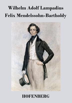 Felix Mendelssohn-Bartholdy