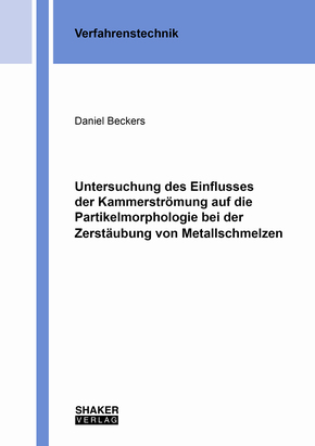 Untersuchung des Einflusses der Kammerströmung auf die Partikelmorphologie bei der Zerstäubung von Metallschmelzen