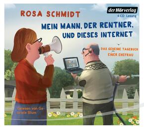 Mein Mann, der Rentner, und dieses Internet, 4 Audio-CDs