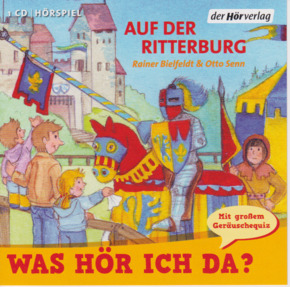 Was hör ich da? Auf der Ritterburg