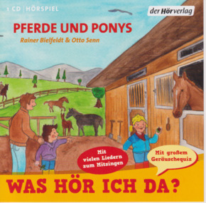Was hör ich da? Pferde und Ponys