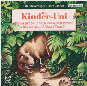 Die Kinder-Uni - Warum sind die Dinosaurier ausgestorben? Warum speien Vulkane Feuer?