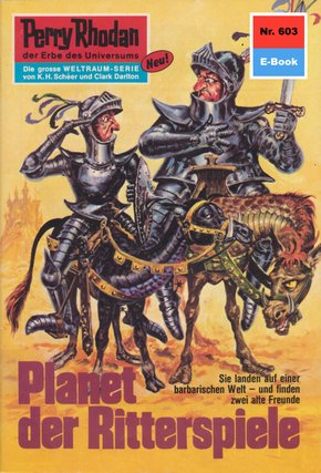 Perry Rhodan 603: Planet der Ritterspiele (eBook, ePUB)