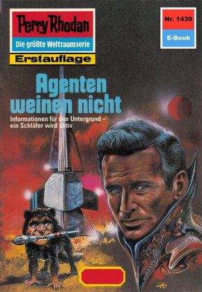 Perry Rhodan 1439: Agenten weinen nicht (eBook, ePUB)