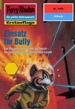 Perry Rhodan 2002: Einsatz für Bully (eBook, ePUB)