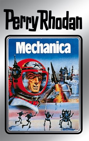 Perry Rhodan 15: Mechanica (Silberband) (eBook, ePUB)