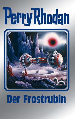 Perry Rhodan 130: Der Frostrubin (Silberband) (eBook, ePUB)