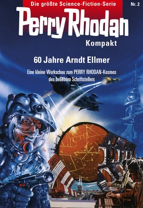 Perry Rhodan Kompakt 2: 60 Jahre Arndt Ellmer (eBook, ePUB)