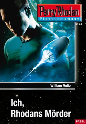 Planetenroman 24: Ich, Rhodans Mörder (eBook, ePUB)
