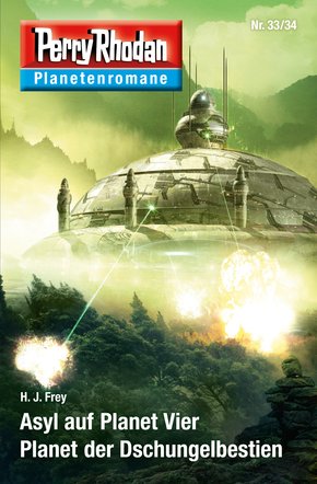 Planetenroman 33 + 34: Asyl auf Planet Vier / Planet der Dschungelbestien (eBook, ePUB)