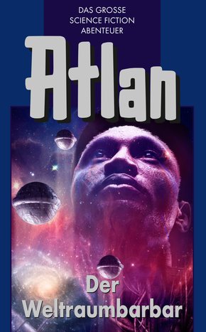 Atlan 21: Der Weltraumbarbar (Blauband) (eBook, ePUB)