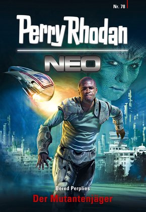 Perry Rhodan Neo 78: Der Mutantenjäger (eBook, ePUB)