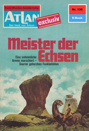 Atlan 130: Meister der Echsen (eBook, ePUB)