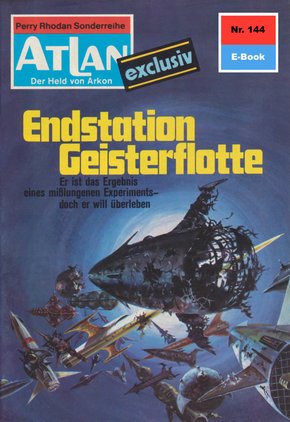 Atlan 144: Endstation Geisterflotte (eBook, ePUB)