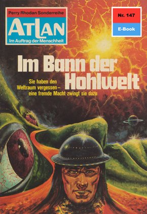 Atlan 147: Im Bann der Hohlwelt (eBook, ePUB)