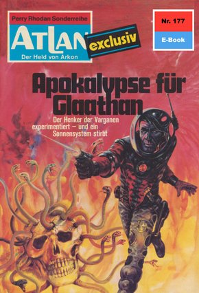 Atlan 177: Apokalypse für Glaathan (eBook, ePUB)