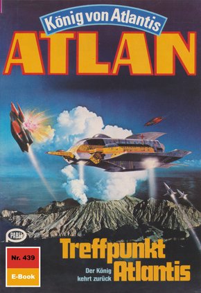 Atlan 439: Treffpunkt Atlantis (eBook, ePUB)