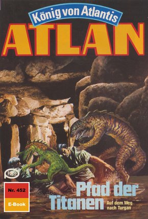 Atlan 452: Pfad der Titanen (eBook, ePUB)