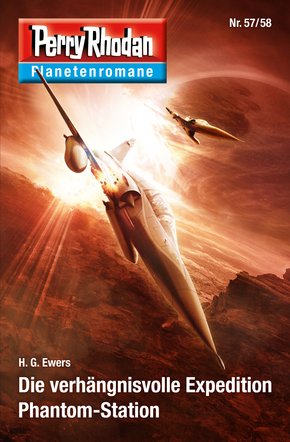 Planetenroman 57 + 58: Die verhängnisvoll Expedition / Phantom-Station (eBook, ePUB)