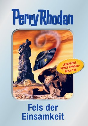 Perry Rhodan 125: Fels der Einsamkeit (Silberband) - Leseprobe (eBook, ePUB)