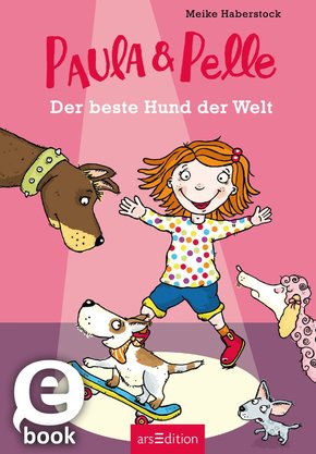 Paula und Pelle - Der beste Hund der Welt (eBook, ePUB)
