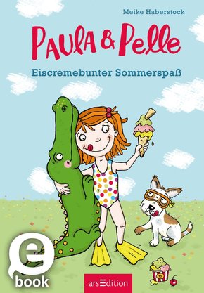Paula und Pelle - Eiscremebunter Sommerspaß (eBook, ePUB)