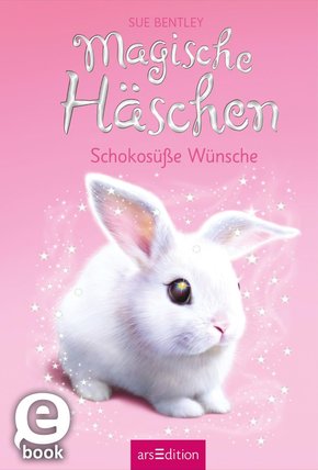 Magische Häschen - Schokosüße Wünsche (eBook, ePUB)