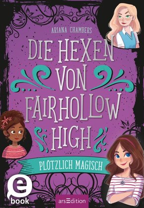 Die Hexen von Fairhollow High - Plötzlich magisch (eBook, ePUB)