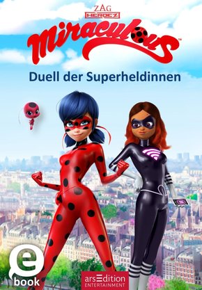 Miraculous - Duell der Superheldinnen (eBook, ePUB)