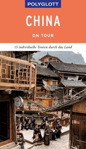 POLYGLOTT on tour Reiseführer China (eBook, ePUB)
