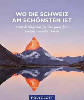 Wo die Schweiz am schönsten ist (eBook, ePUB)