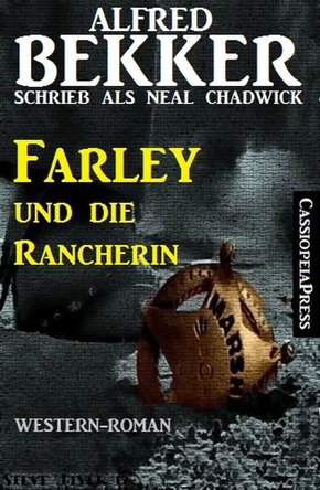 Farley und die Rancherin (Neal Chadwick Western Edition) (eBook, ePUB)