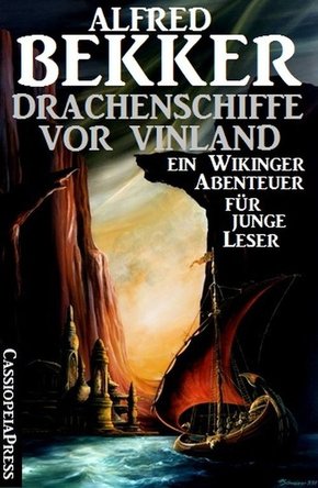 Drachenschiffe vor Vinland: Ein Wikinger-Abenteuer für junge Leser (eBook, ePUB)