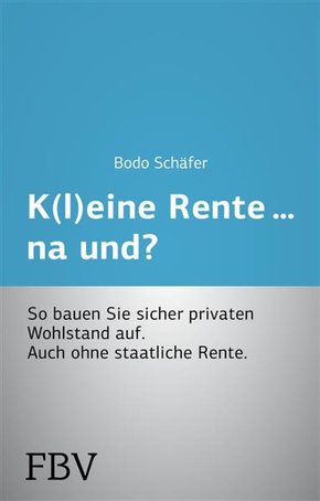 K(l)eine Rente...na und? (eBook, PDF)