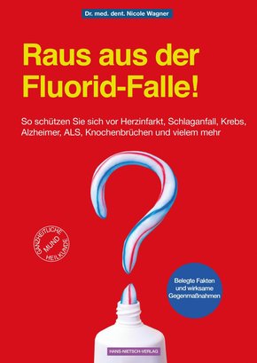 Raus aus der Fluorid-Falle! (eBook, PDF)