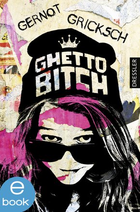 Ghetto Bitch (eBook, ePUB)