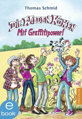 Die Wilden Küken - Mit Graffitipower! (eBook, ePUB)