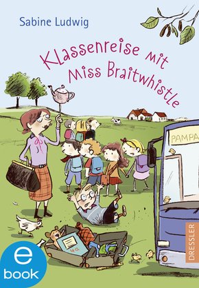 Klassenreise mit Miss Braitwhistle (eBook, ePUB)