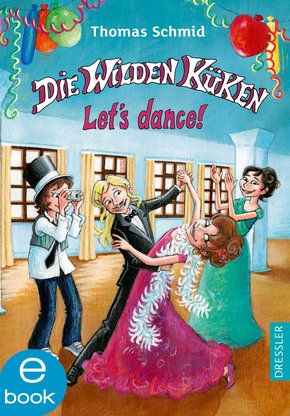 Die Wilden Küken - Let's dance! (eBook, ePUB)