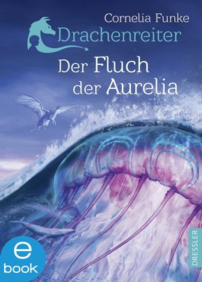 Drachenreiter 3. Der Fluch der Aurelia (eBook, ePUB)