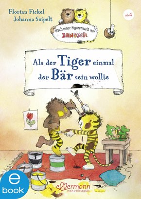Als der Tiger einmal der Bär sein wollte (eBook, ePUB)