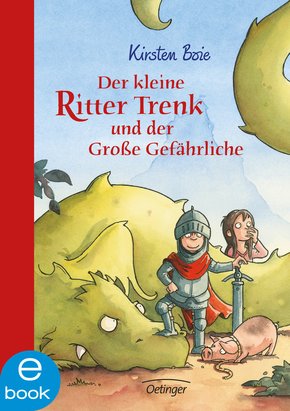 Der kleine Ritter Trenk und der große Gefährliche (eBook, ePUB)