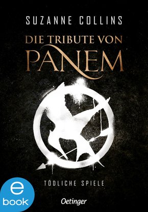 Die Tribute von Panem. Tödliche Spiele (eBook, ePUB)