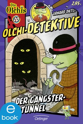 Olchi-Detektive. Der Gangster-Tunnel (eBook, ePUB)