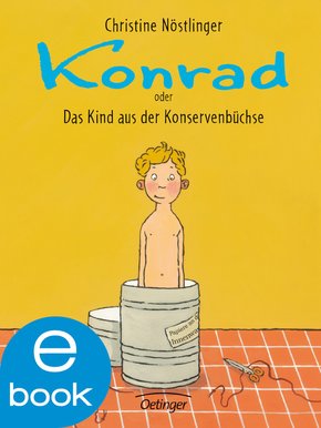 Konrad oder das Kind aus der Konservenbüchse (eBook, ePUB)