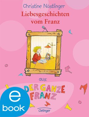 Liebesgeschichten vom Franz (eBook, ePUB)