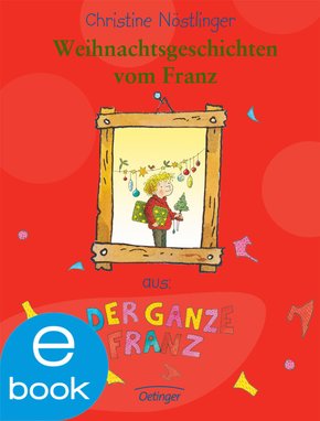 Weihnachtsgeschichten vom Franz (eBook, ePUB)