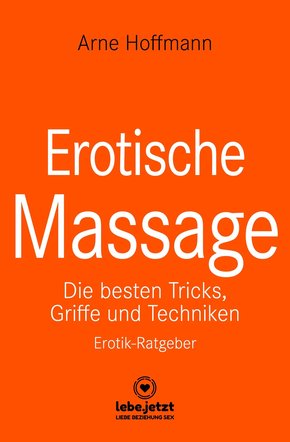 Erotische Massage | Erotischer Ratgeber (eBook, ePUB)